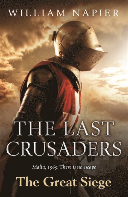 William Napier - Last Crusaders: The Great Siege, E-bok