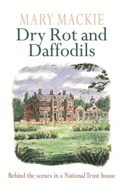 Mary Mackie - Dry Rot and Daffodils, E-bok