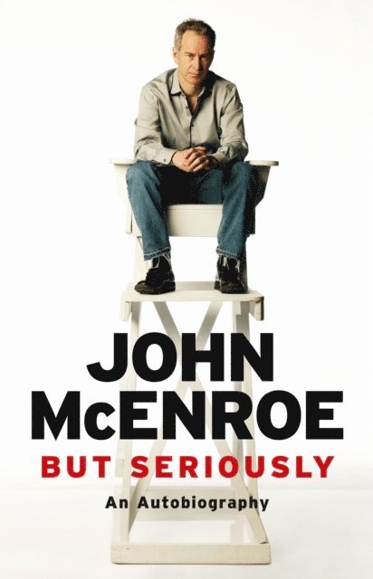 John McEnroe - But Seriously, E-bok