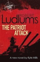Robert Ludlum - Robert Ludlum's The Patriot Attack, Häftad