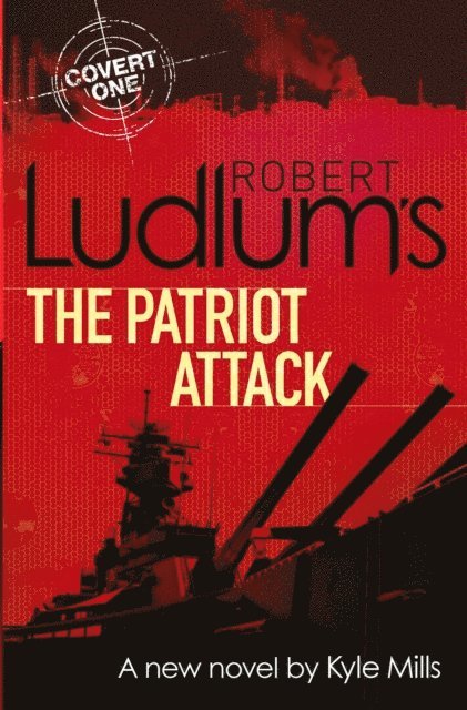 Robert Ludlum - Robert Ludlum's The Patriot Attack, E-bok