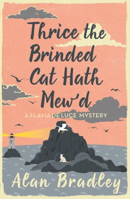 Alan Bradley - Thrice the Brinded Cat Hath Mew'd, E-bok