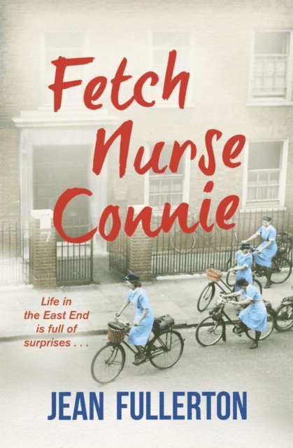 Jean Fullerton - Fetch Nurse Connie, E-bok