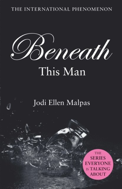 Jodi Ellen Malpas - Beneath This Man, E-bok