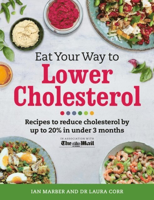 Sarah Schenker, Laura Corr, Ian Marber - Eat Your Way To Lower Cholesterol, E-bok