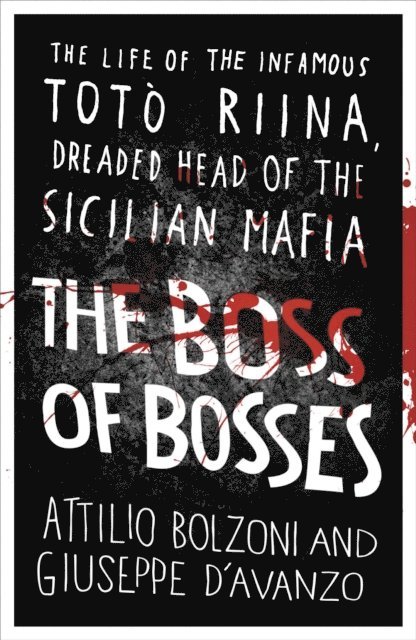 Giuseppe D'Avanzo, Attilio Bolzoni - Boss of Bosses, E-bok