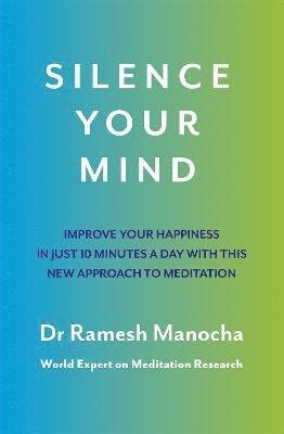 Ramesh Manocha - Silence Your Mind, Häftad. Tillgänglighet: Tillfälligt slut