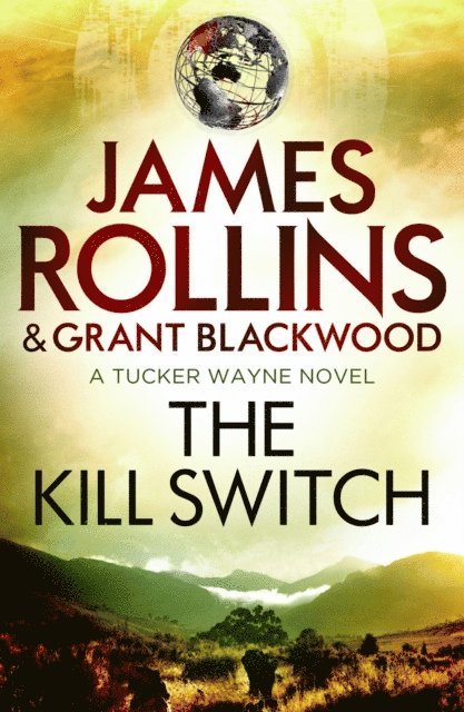Grant Blackwood, James Rollins - Kill Switch, E-bok