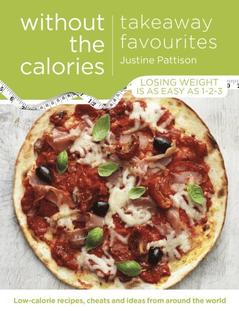 Justine Pattison - Takeaway Favourites Without the Calories, E-bok
