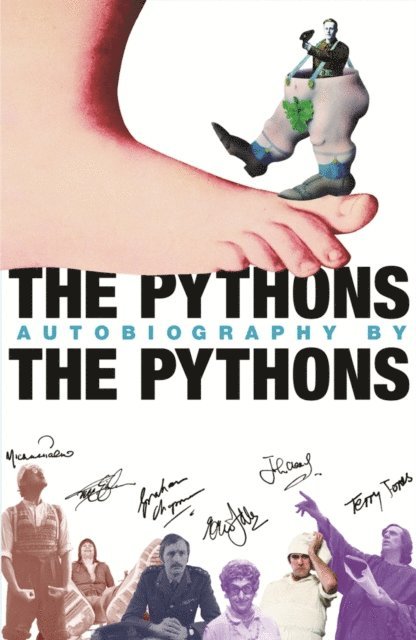 Bob McCabe, Michael Palin, Terry Jones, Eric Idle, Terry Gilliam, John Cleese, Graham (Estate) Chapman - Pythons' Autobiography By The Pythons, E-bok