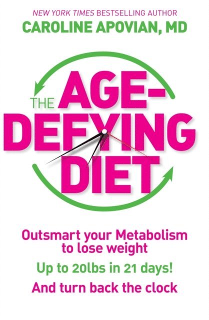 Caroline Apovian - Age-Defying Diet, E-bok