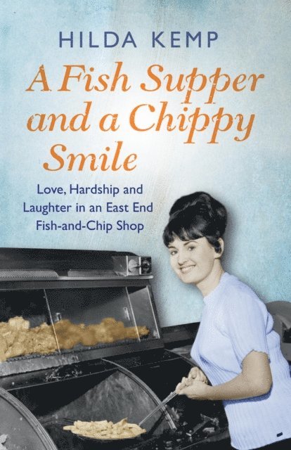 Cathryn Kemp, Hilda Kemp - Fish Supper and a Chippy Smile, E-bok. Tillgänglighet: Lägg i varukorg