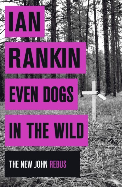 Ian Rankin - Even Dogs in the Wild, E-bok