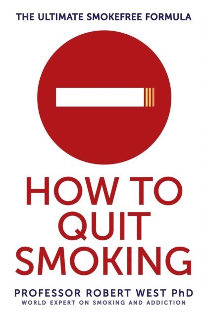 Professor Robert West - How To Quit Smoking, E-bok. Tillgänglighet: Lägg i varukorg