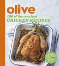 Olive: 100 of the Very Best Chicken Recipes
