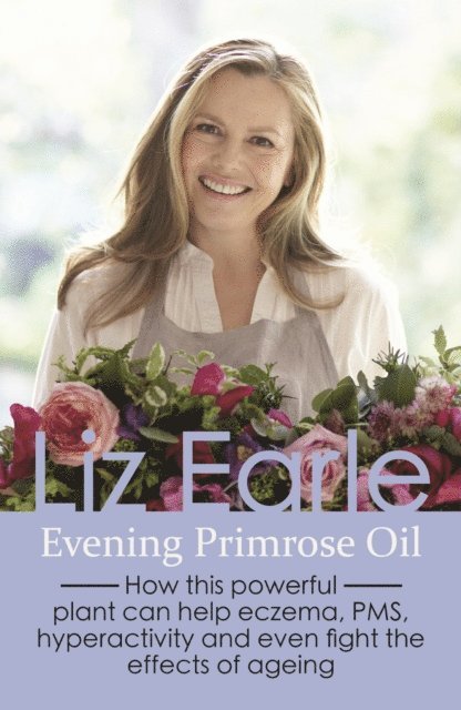 Liz Earle - Evening Primrose Oil, E-bok