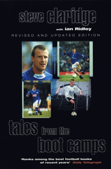 Ian Ridley, Steve Claridge - Tales From The Boot Camps, E-bok