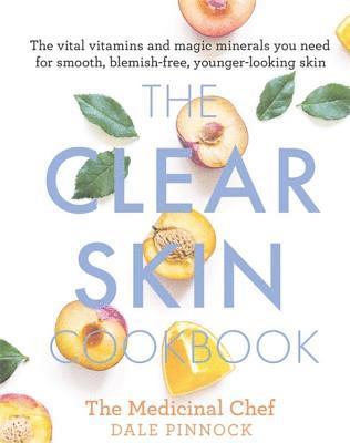 Dale Pinnock - Clear Skin Cookbook, Inbunden. Tillgänglighet: Lägg i varukorg
