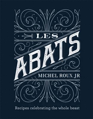 Michel Roux Jr. - Les Abats, Inbunden. Tillgänglighet: Lägg i varukorg