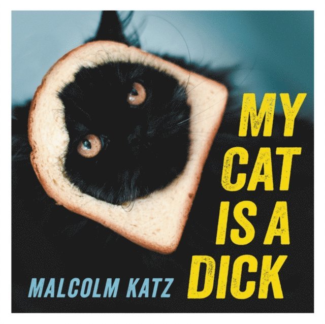 My Cat is a Dick