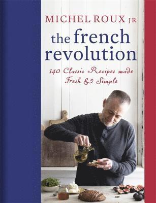 Michel Roux Jr. - French Revolution, Inbunden. Tillgänglighet: Lägg i varukorg