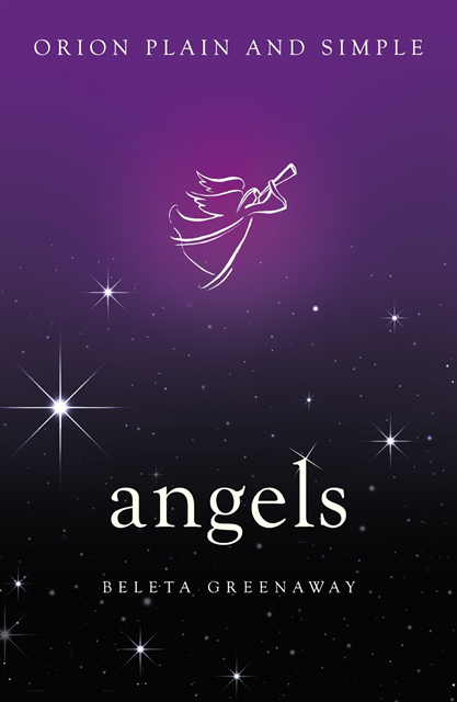 Beleta Greenaway - Angels, Orion Plain and Simple, E-bok