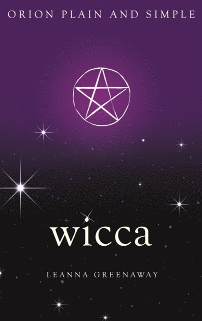 Leanna Greenaway - Wicca, Orion Plain and Simple, E-bok