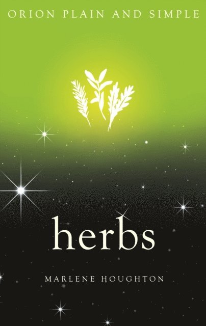 Marlene Houghton - Herbs, Orion Plain and Simple, E-bok