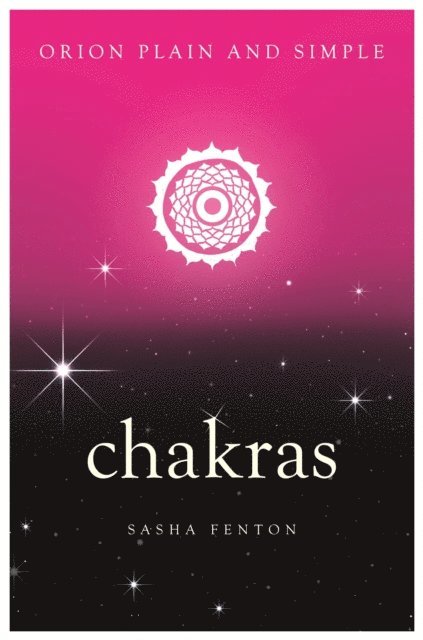 Sasha Fenton - Chakras, Orion Plain and Simple, E-bok
