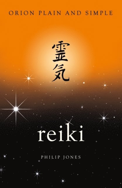 Philip Jones - Reiki, Orion Plain and Simple, E-bok