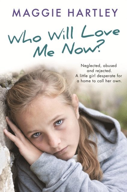 Maggie Hartley - Who Will Love Me Now?, E-bok