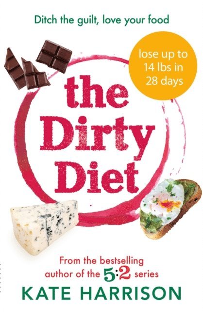 Kate Harrison - Dirty Diet, E-bok
