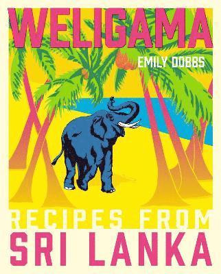 Emily Dobbs - Weligama, Inbunden. Tillgänglighet: Tillfälligt slut