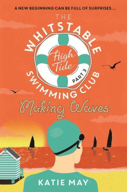 Katie May - Whitstable High Tide Swimming Club: Part Three: Making Waves, E-bok