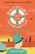 Whitstable High Tide Swimming Club: Part Three: Making Waves