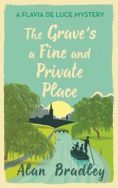 Alan Bradley - Grave's a Fine and Private Place, E-bok