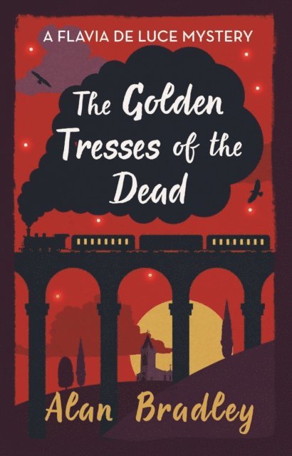 Alan Bradley - Golden Tresses of the Dead, E-bok