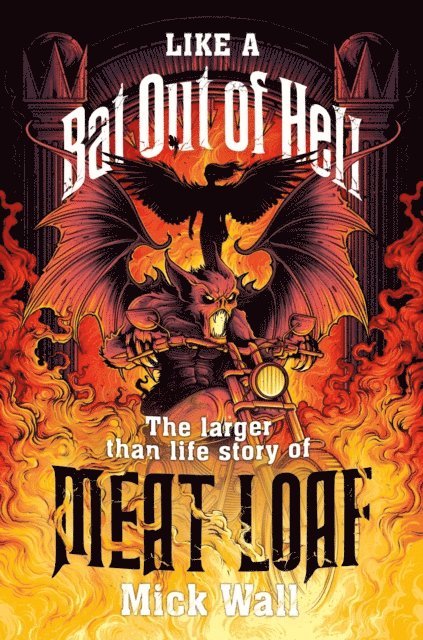 Mick Wall - Like a Bat Out of Hell, E-bok