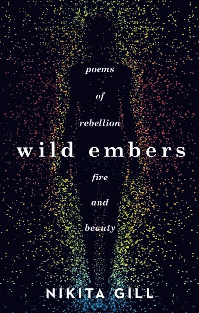 Nikita Gill - Wild Embers, E-bok