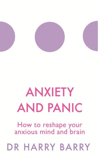 Harry Barry - Anxiety and Panic, E-bok