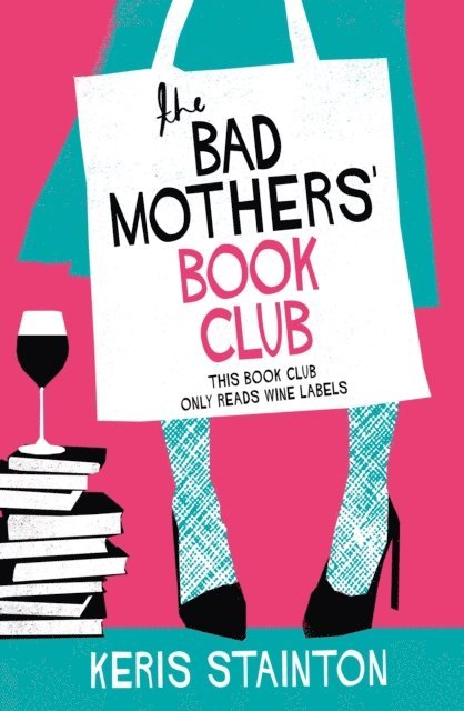 Keris Stainton - Bad Mothers' Book Club, E-bok