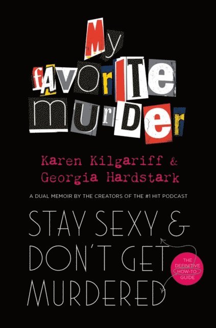 Karen Kilgariff, Georgia Hardstark - Stay Sexy and Don't Get Murdered, E-bok