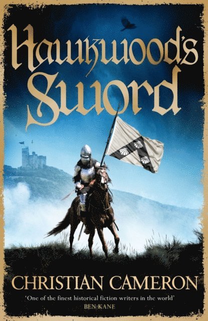 Christian Cameron - Hawkwood's Sword, E-bok