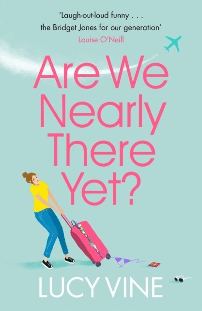 Lucy Vine - Are We Nearly There Yet?, E-bok