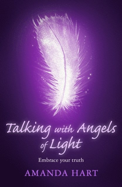 Amanda Hart - Talking with Angels of Light, E-bok