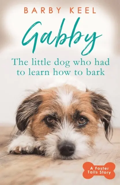 Barby Keel - Gabby: The Little Dog that had to Learn to Bark, E-bok. Tillgänglighet: Lägg i varukorg