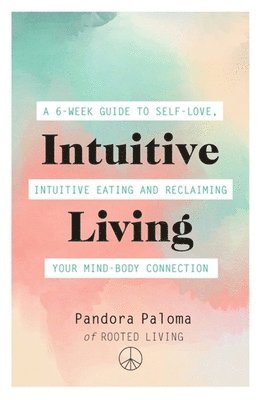 Pandora Paloma - Intuitive Living, Häftad