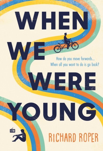 Richard Roper - When We Were Young, E-bok