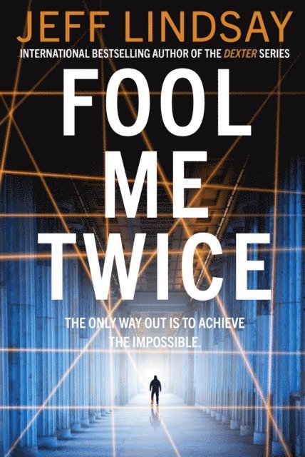 Jeff Lindsay - Fool Me Twice, E-bok