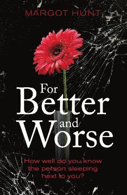 Margot Hunt - For Better and Worse, Häftad
